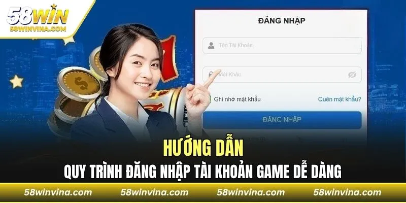 Hướng dẫn quy trình đăng nhập tài khoản game dễ dàng
