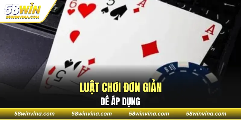 Luật chơi đơn giản, dễ áp dụng