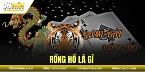 Rồng hổ là gì